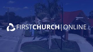 First Church  Online  May 12th  quotCreation Redemptionquot [upl. by Lemmuela627]