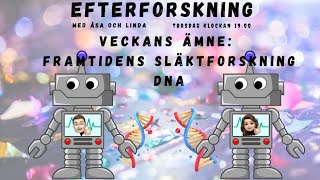 EfterForskning med Åsa och Linda  Framtidens släktforskning DNA [upl. by Eirok]