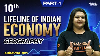 Lifeline of Indian Economy  Part 1  Class 10 Geography  CBSE 2024  Suba Maam [upl. by Gavini694]