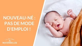 Nouveauné  pas de mode demploi   La Maison des maternelles LMDM [upl. by Australia]