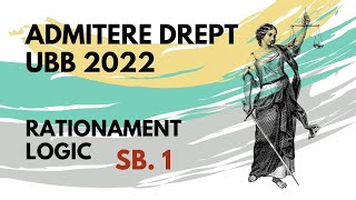 2022 Admitere Facultatea de Drept UBB rationament logic subiectul 1 [upl. by Pembrook902]