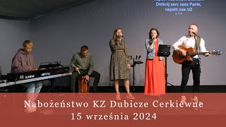 Nabożeństwo KZ Dubicze Cerkiewne 15092024 [upl. by Enyahs]