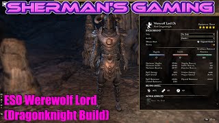 ESO Werewolf Lord Dragonknight Build [upl. by Eittap]