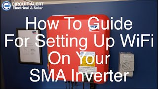 How To Setup WiFi For Your SMA Inverter [upl. by Allets]