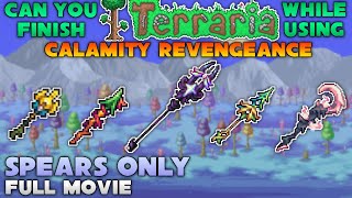 FULL MOVIE  Can you finish Terraria Calamity Mod while using Spears Only [upl. by Rosse632]