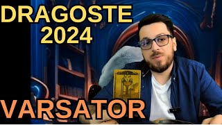 VARSATOR DRAGOSTE 2024 HOROSCOP DRAGOSTE VARSATOR TAROT DRAGOSTE VARSATOR [upl. by Aliuqehs]