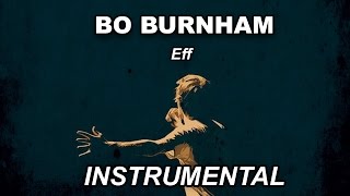 Eff  Bo Burnham Instrumental [upl. by Laband]