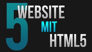 Website mit HTML 5 Tutorial für Anfänger • German HD [upl. by Hopper]