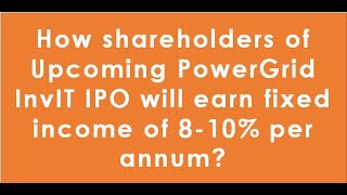 How InvIT shareholder earns money in upcoming Powergrid InvIT IPO [upl. by Forland]