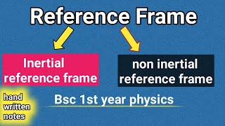 frame of reference physics bsc 1st year  inertial frame of reference  non inertial reference frame [upl. by Geof]