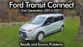 Ford Transit Connect Recalls and Problems  2nd Generation 20142023 Buyers  Owners BEWARE [upl. by Chaney]