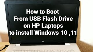 How to Boot From USB Flash Drive on HP Laptops to install Windows 10 11 [upl. by Cressida]