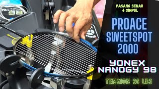 PROACE Sweetspot 2000 amp YONEX Nanogy 98 V26 H27 [upl. by Nwahsad]