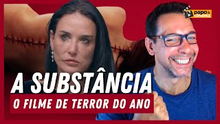 A SUBSTÂNCIA  O MELHOR filme de terror DO ANO • Papo e Cinema • [upl. by Whitson]