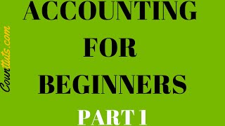 Accounting for Beginners  Part 1  The Accounting Equation [upl. by Aklog847]