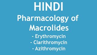 Pharmacology of Macrolides  Erythromycin Clarithromycin amp Azithromycin HINDI  Dr Shikha Parmar [upl. by Michelsen322]