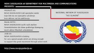 Nova Jugoslavija eV National Anthem of Yugoslavia [upl. by Jaquelin229]