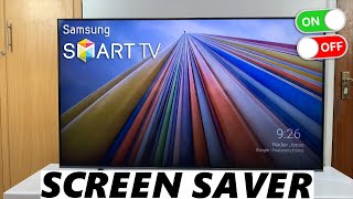 Samsung Smart TV How To Turn Screen Saver ON  OFF [upl. by Goran]