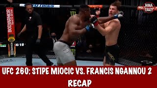 UFC 260 Stipe Miocic vs Francis Ngannou 2 Recap [upl. by Ynettirb]