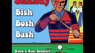 SHANDY  Bish Bosh Bash 7quot 2014 [upl. by Alesi241]