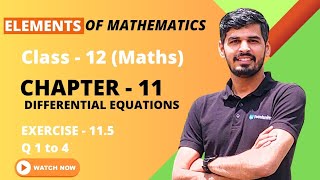 Elements of Mathematics Class 12 Chapter 11 Differential Equations Ex  115 Q 1 to 4 [upl. by Olson]