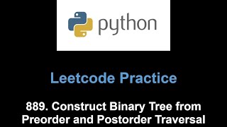 Leetcode 889 Construct Binary Tree from Preorder and Postorder Traversal create tree [upl. by Bruckner10]