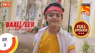 Baalveer Returns  Ep 3  Full Episode  12th September 2019 [upl. by Ydnil]