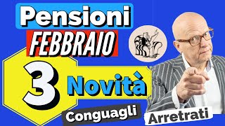 PENSIONI FEBBRAIO 👉 3 IMPORTANTI NOVITA IN ARRIVO❗️CONGUAGLI AUMENTI amp ARRETRATI ✅ [upl. by Ynohtnacram]