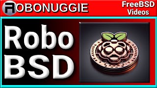 RoboBSD v01  OOTB Raspberry Pi FreeBSD [upl. by Castillo]