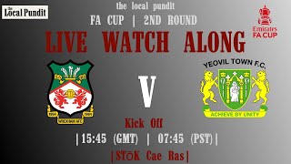 LIVE WATCH ALONG  Wrexham AFC v Yeovil Town FC  FA Cup  Round Two [upl. by Etireuqram]