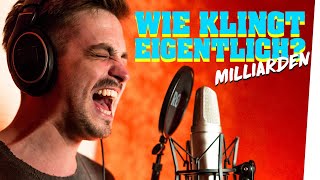 Wie klingt eigentlich MILLIARDEN [upl. by Sharp]