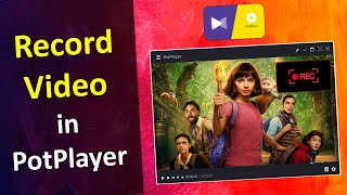 Record Video in PotPlayer  How to Record Video using PotPlayer [upl. by Arezzini]