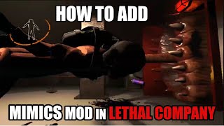 How to Download Mimics MOD to Lethal Company  Complete Guide [upl. by Roswald]