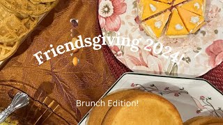 Friendsgiving BRUNCH [upl. by Lankton]