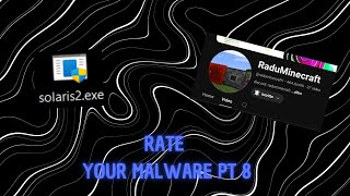 solaris2exe RATE YOUR MALWARE PT 8 JUST FOR EDUCATIONAL PURPOSE ONLY [upl. by Rubenstein580]