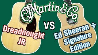 Martin Dreadnought JR vs Ed Sheeran ÷ Signature Edition Comparison [upl. by Nyrahtak]