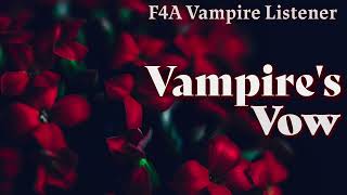 Vampires Vow  F4A Vampire Listener Audio Role Play  ASMR [upl. by Ahsikyt336]