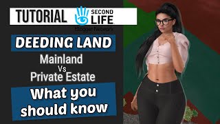 SECOND LIFE TUTORIAL  DEEDING Land  TOP TIPS amp Differences between MAINLAND amp PRIVATE ESTATES [upl. by Waverley]