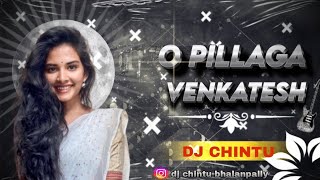 O PILLAGA VENKATESH FOLK SONG EDM MIX  DJ CHINTU BHALANPALLYdjsongstelugu folk remix song [upl. by Eba]