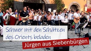 SCHWER MIT DEN SCHÄTZEN DES ORIENTS BELADEN  Jürgen aus Siebenbürgen  Frage doch das Meer [upl. by Gredel]