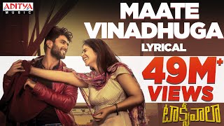 Maate Vinadhuga Lyrical  Taxiwaala Songs  Vijay Deverakonda Priyanka jawalkar  Sid Sriram [upl. by Myrwyn236]