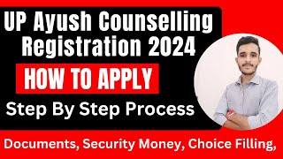 quotUP Ayush Counselling 2024 Step by Step Registration Documents Fees Choice FillingFull Processquot [upl. by Sapers756]