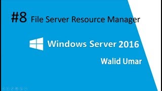 8 Installasi amp Konfigurasi File Server Resource Manager FSRM  Windows Server 2016 [upl. by Cullen]