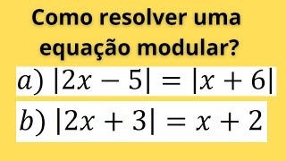 Como resolver uma equação modular Igualdade entre módulos Exercícios [upl. by Hoye]