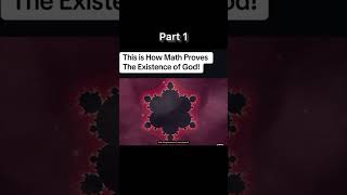 How Math Proves the Existence of God  Part 1 [upl. by Notle]