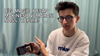 BİG MAGİC HESAP MAKİNESİ NUMARASI NASIL YAPILIR [upl. by Jakoba]