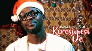 KERESIMESI DE Official Video Olufemi Israel [upl. by Edmond377]