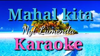 MAHAL KITA Karaoke  Nyt Lumenda  Lyrics Video HD [upl. by Sonitnatsnok]