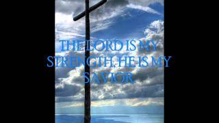 The Lord is my strength by mlapid with lyrics [upl. by Colin]