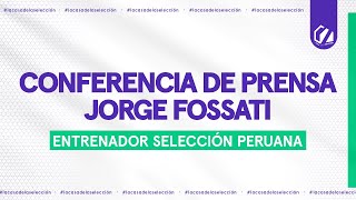 ENVIVO🔴  JORGE FOSSATI ANUNCIA LOS CONVOCADOS PARA LA FECHA FIFA DE MARZO  SELECCIÓN PERUANA [upl. by Ajnos]